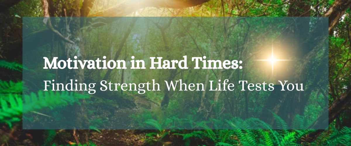 Motivation in Hard Times