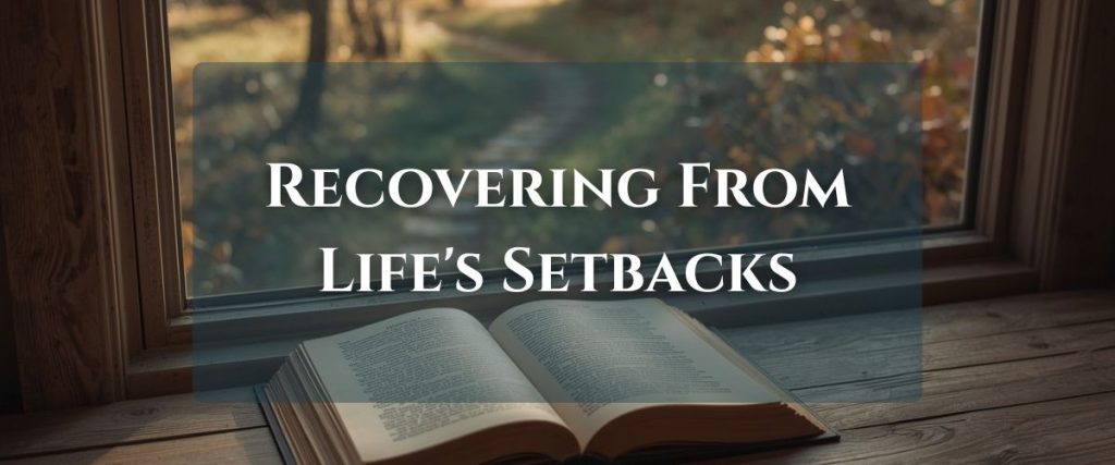 Recovering From Life Setbacks