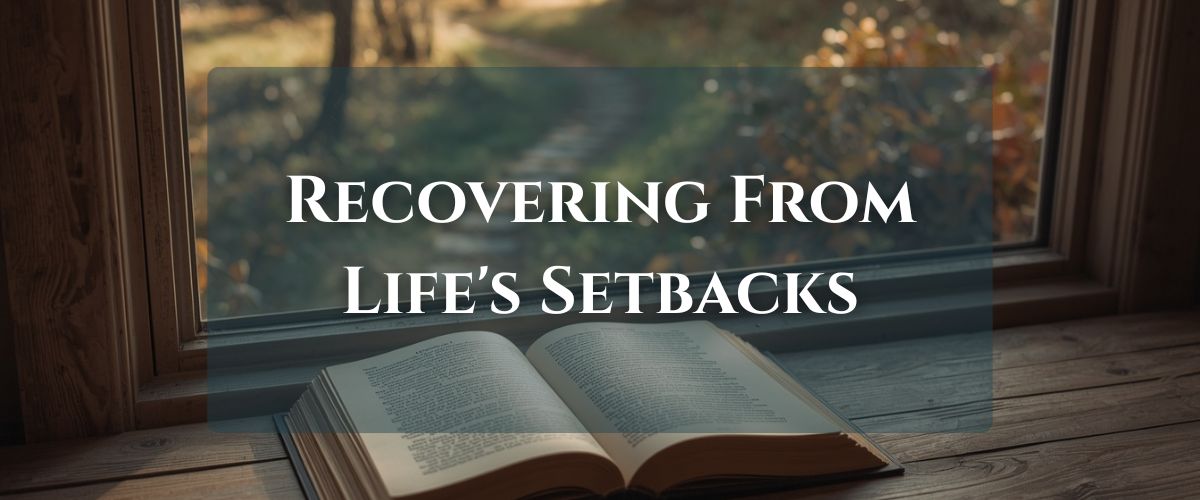 Recovering From Life Setbacks