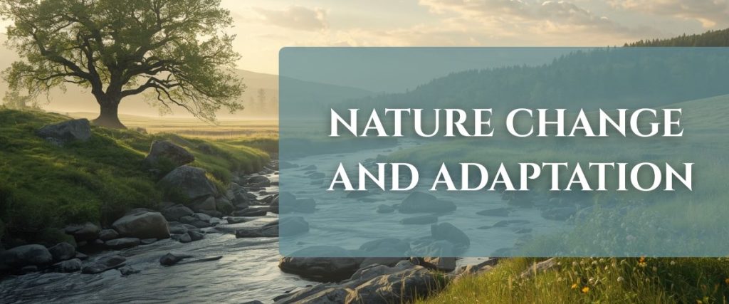 nature change and adaptation